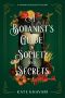 [Saffron Everleigh Mystery 03] • A Botanist's Guide to Society and Secrets
